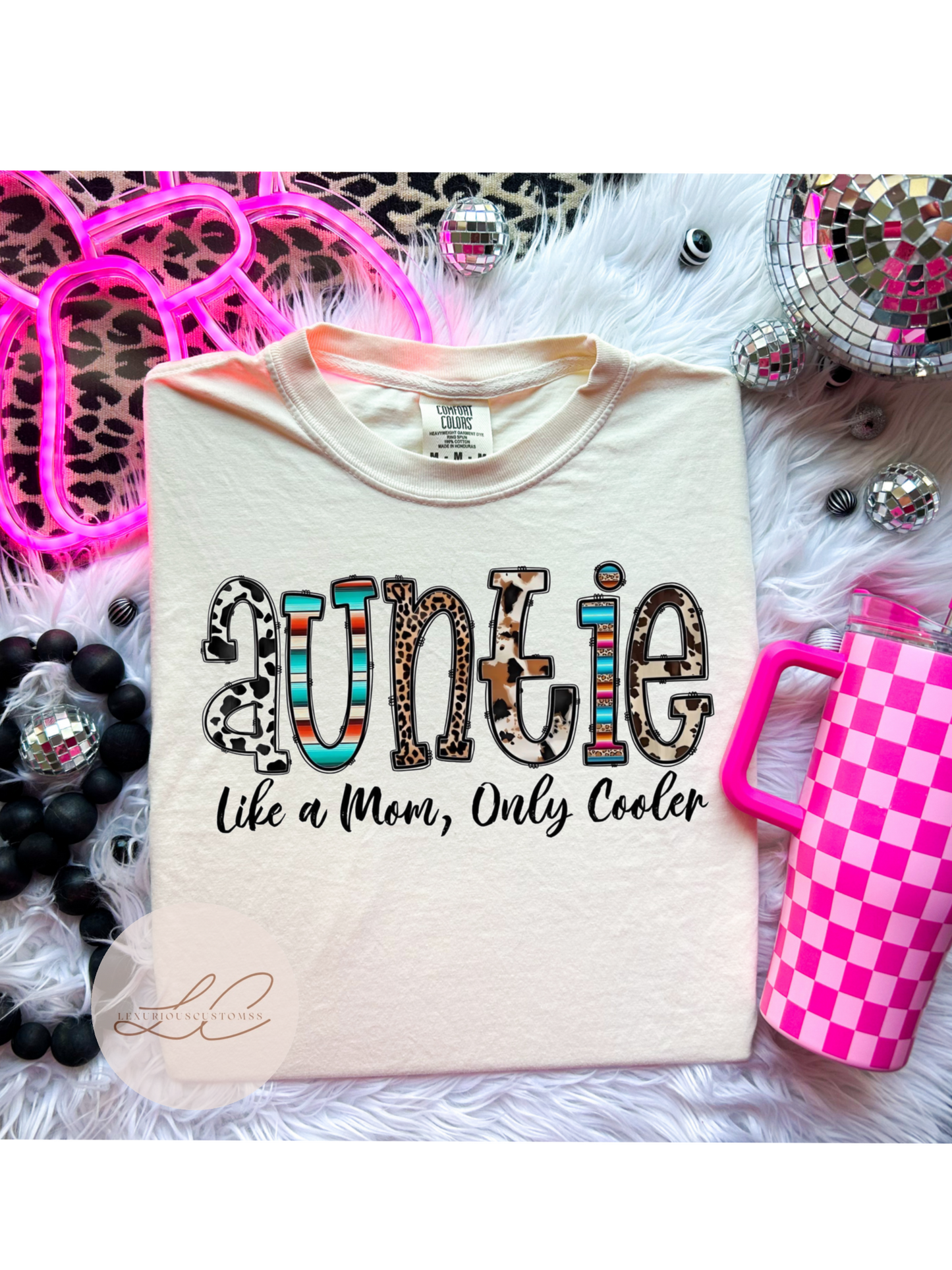 Auntie like a mom, only cooler shirt