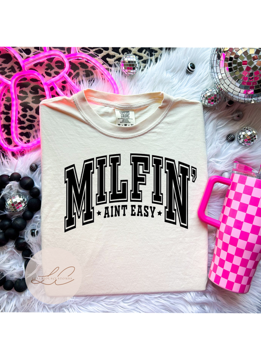 Milfin’ Ain’t Easy Shirt