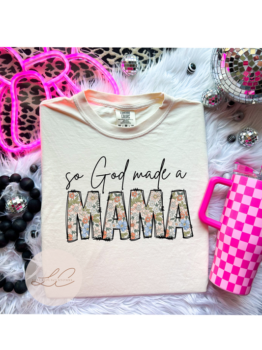 God made a mama Shirt